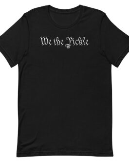 We The Pickle Unisex Tee